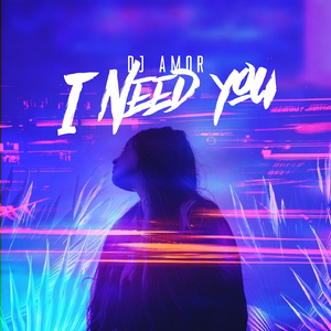I Need You (Radio Mix)