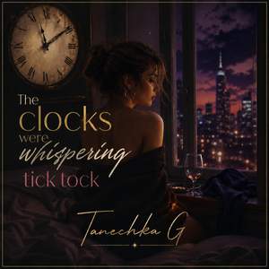 The clocks were whispering tick-tock