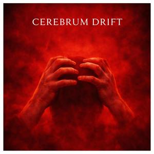 Cerebrum Drift