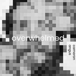 Overwhelmed