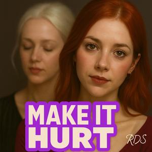 Make It Hurt