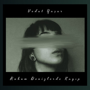 Ruhum Denizlerde Kayıp