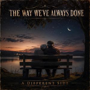 The Way We've Always Done