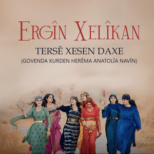 Tersê Xesen Daxe: Govenda Kurden Herêma Anatolîa Navîn