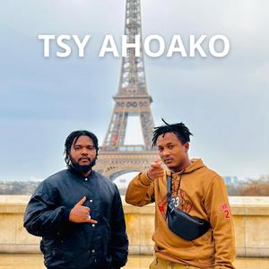 Tsy ahoako (feat. Amiral Killer)