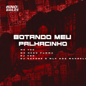 Botando Meu Palhacinho