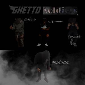 Ghetto Soldiers (Ghetto Soul) (feat. 19Kevv, Smaccs Dee & 10k Raun)