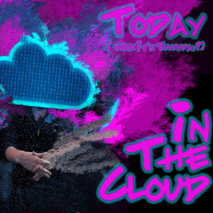 Today (I Think It’s Thursday?)