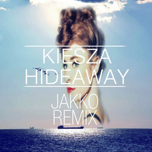 Hideaway (Jakko Remix)