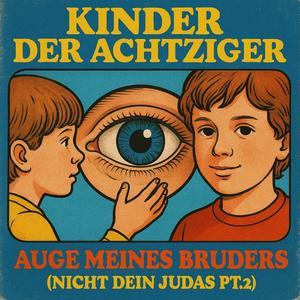 Auge meines Bruders (Nicht Dein Judas Pt. 2) (Radio Edit)