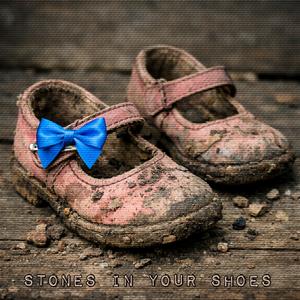 Stones in Your Shoes