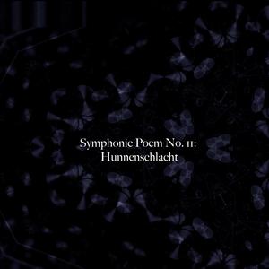 Symphonic Poem No. 11: Hunnenschlacht