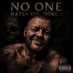 No One Hates You More.