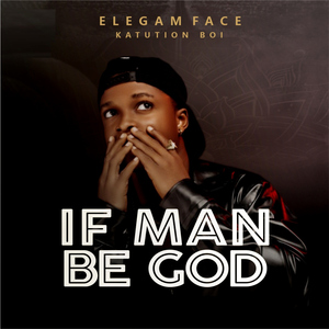 If Man Be God