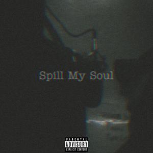 Spill My Soul