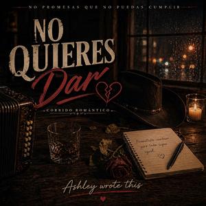 No Quieres Dar