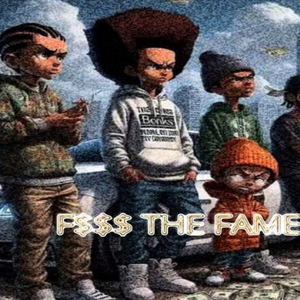 F The Fame (FTF)