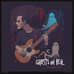 Ghosts Are Real
