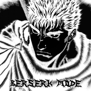 BERSERK MODE (slowed + reverb)