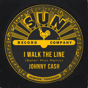 I Walk The Line (Safari Riot Remix)