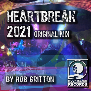 Heartbreak 2021 (Original Mix)