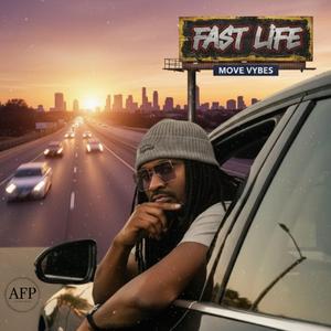 Fast Life (feat. Move Vybes)