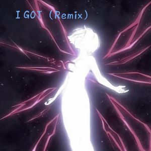 I GOT（Remix）