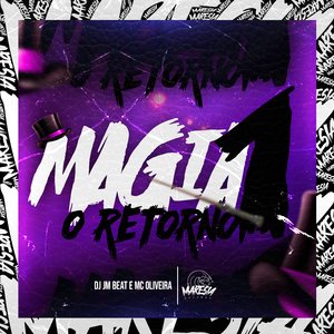 Magia 1 o Retorno (feat. MC Oliveira)