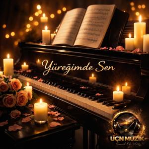 Yüreğimde Sen (İsmail Efe UÇN)