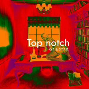Top Notch (feat. S.T.A.R)