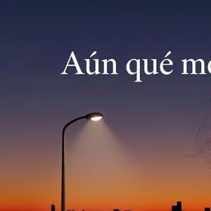 Aún qué me duela