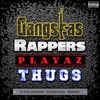 Slyzwicked - Gangtas Rappers Playaz Thugs