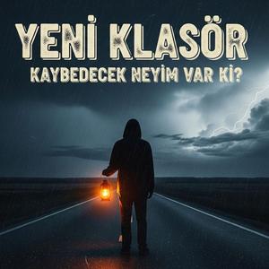 Kaybedecek Neyim Var Ki?