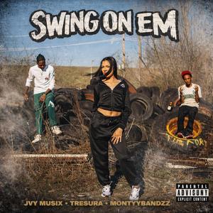 Swing On Em (feat. TreSura)