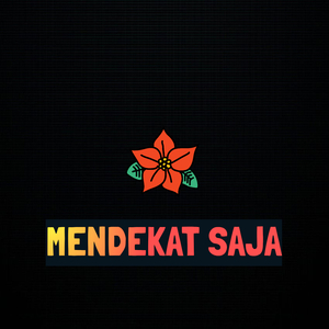 Mendekat Saja