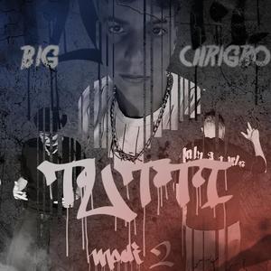 TUTTI (feat. Big & Chrigro)