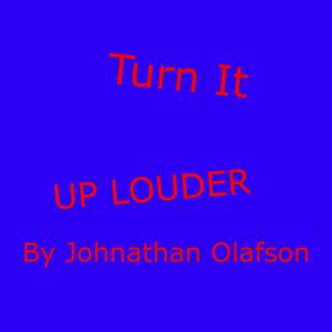 Turn It Up Louder