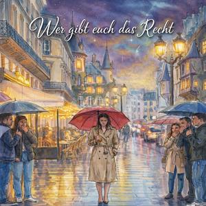 Wer gibt euch das Recht