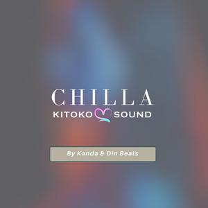 Chilla (feat. Kanda Beats & Din Beats)