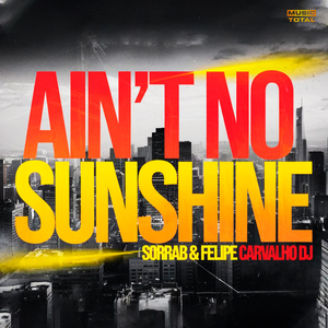 Ain't No Sunshine (Extended Mix)