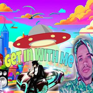 Get In With Me (feat. RichBoyJr UGK)