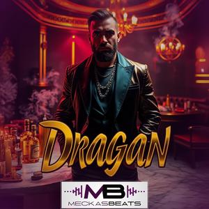 Dragan (feat. DJ Meckas) (Balkan Club Dembow)