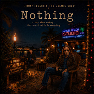Nothing (JFCC. A Song about nothing that turned out to be about everything. The Studio Angel Beach. SoundSong)