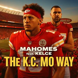 The K.C. MO Way (feat. Kelce & Author Bryant)