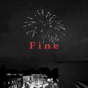 Fine. （Prod. Dsen）