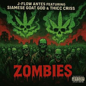 Zombies (feat. Siamese Goat God & Thicc Criss)
