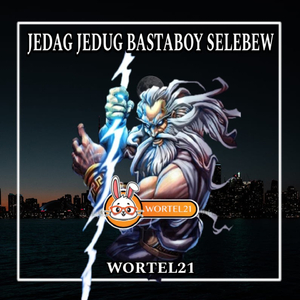 JEDAG JEDUG BASTABOY SELEBEW
