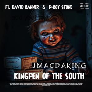 KINGPEN OF THE SOUTH (feat. David Banner & P-boy Stone)