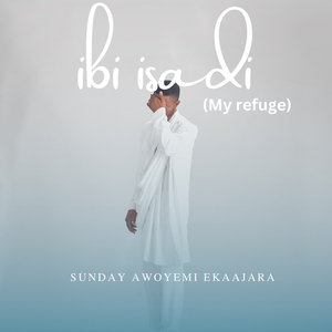 Ibi Isadi (My Refuge)