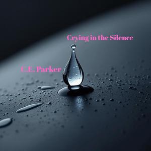 Crying in the Silence
